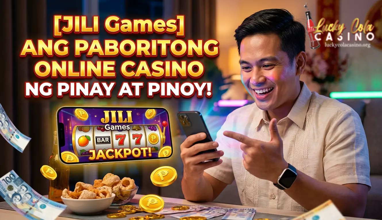 Manalo sa JILI Games at Bakit Ito Paborito ng mga Pinoy
